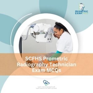 SCFHS Prometric Radiography Technician Exam MCQs