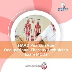 HAAD Pearson Vue Occupational Therapy Technician Exam MCQs