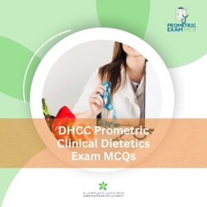 DHCC Prometric Clinical Dietetics Exam MCQs