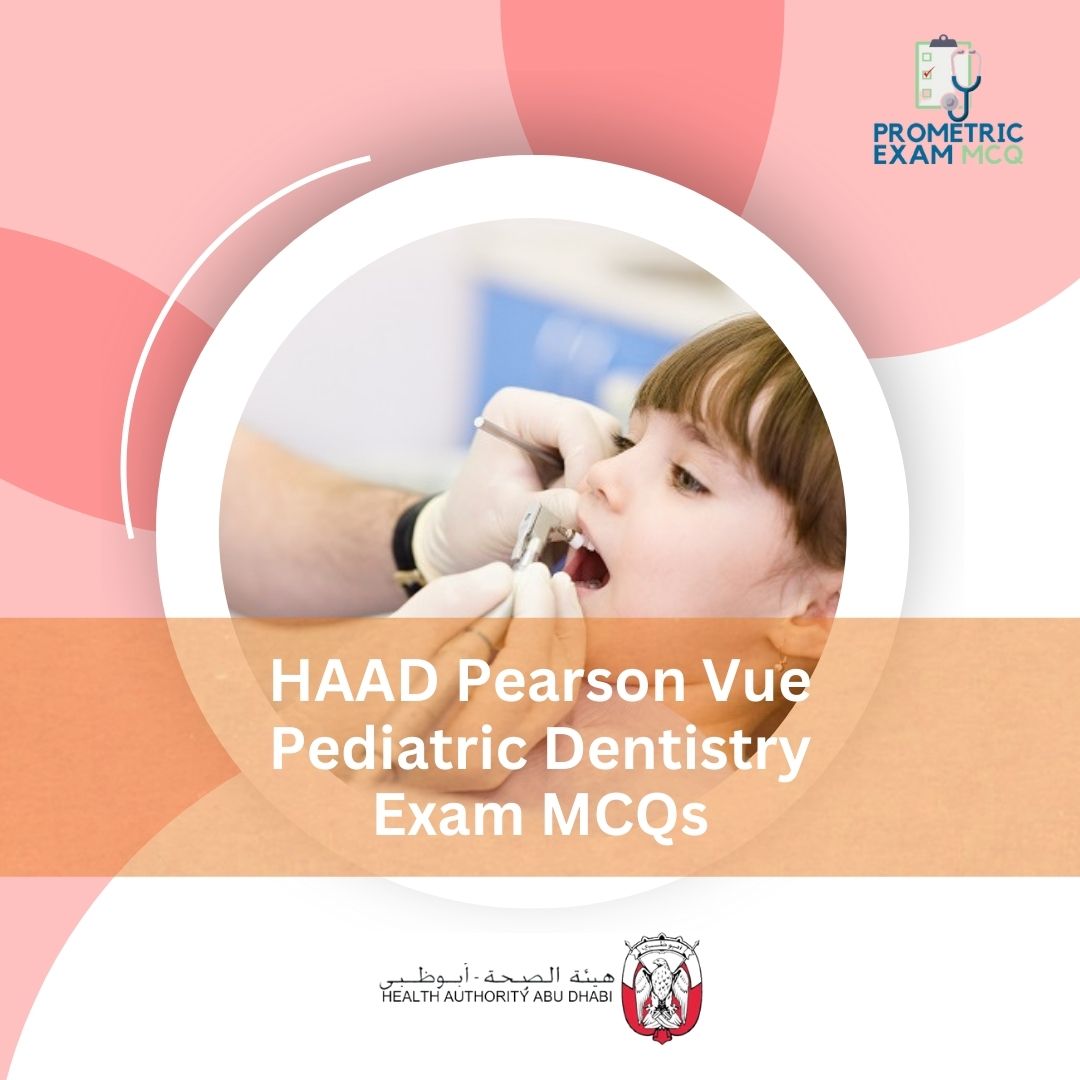 HAAD-Pearson-Vue-Pediatric-Dentistry-Exam-MCQs-1.jpg