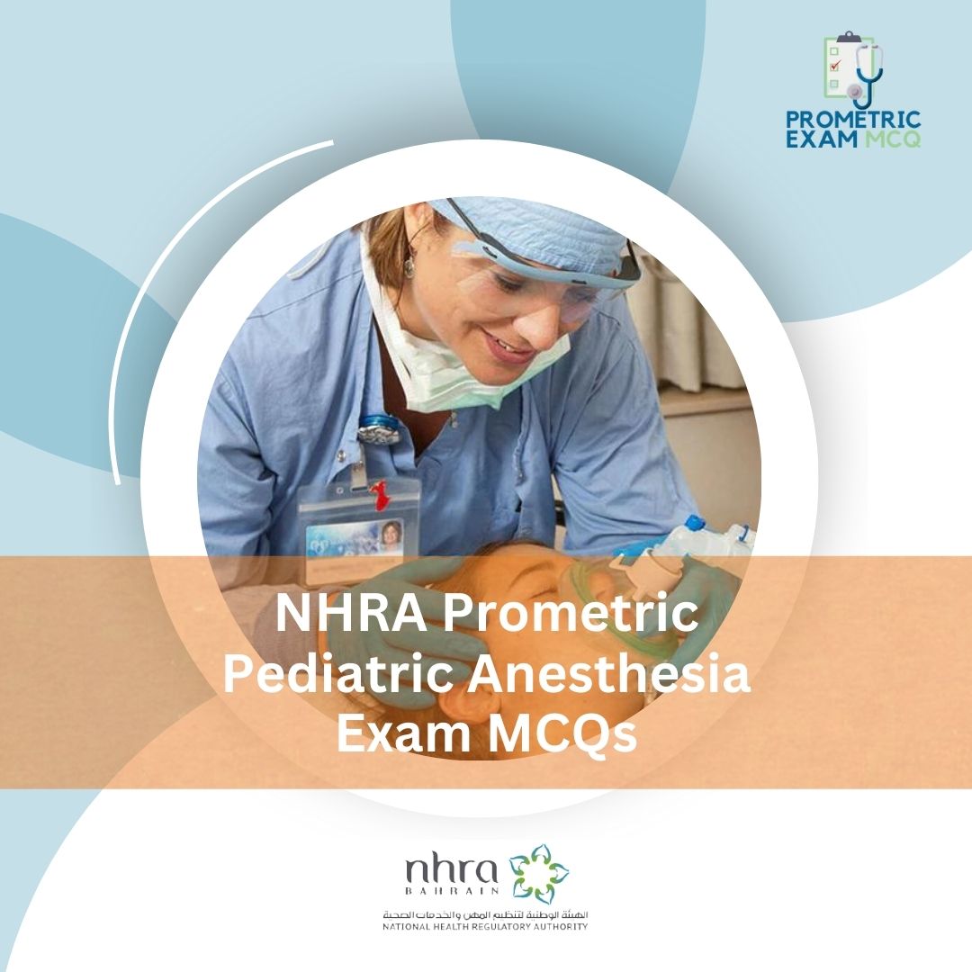 NHRA-Prometric-Pediatric-Anesthesia-Exam-MCQs-1.jpg