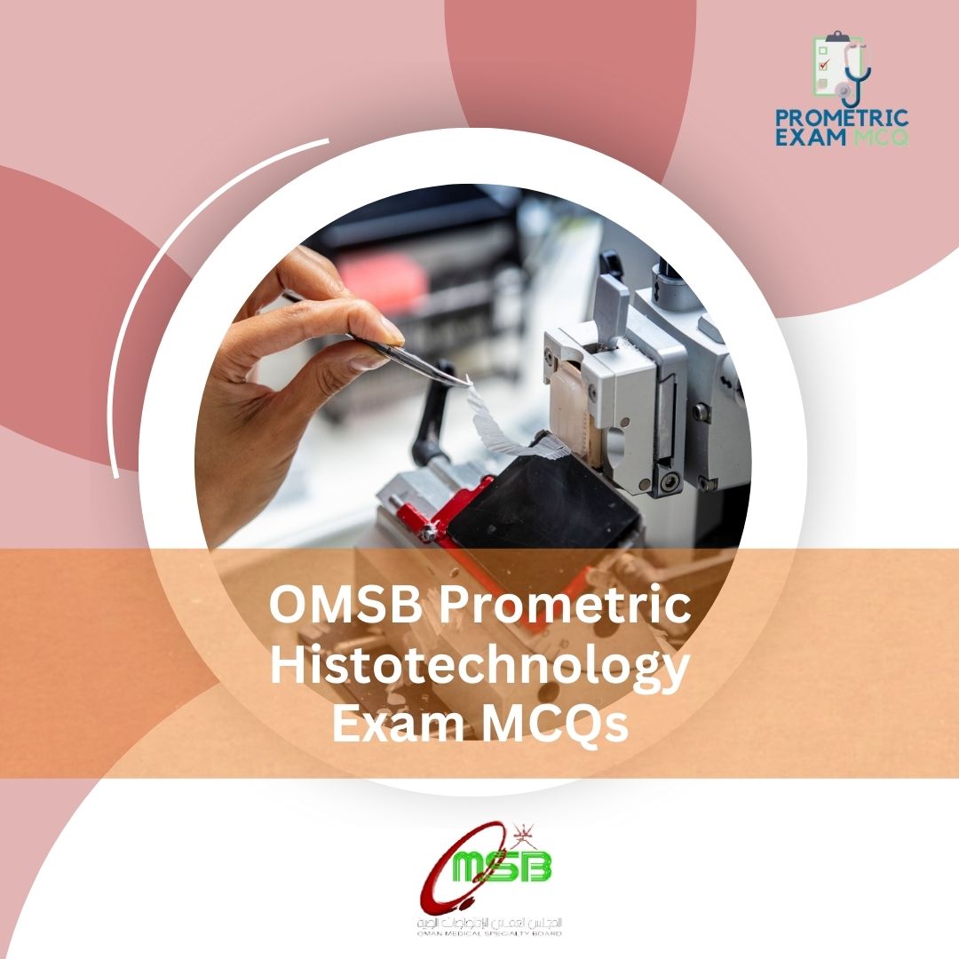 OMSB-Prometric-Histotechnology-Exam-MCQs-1.jpg