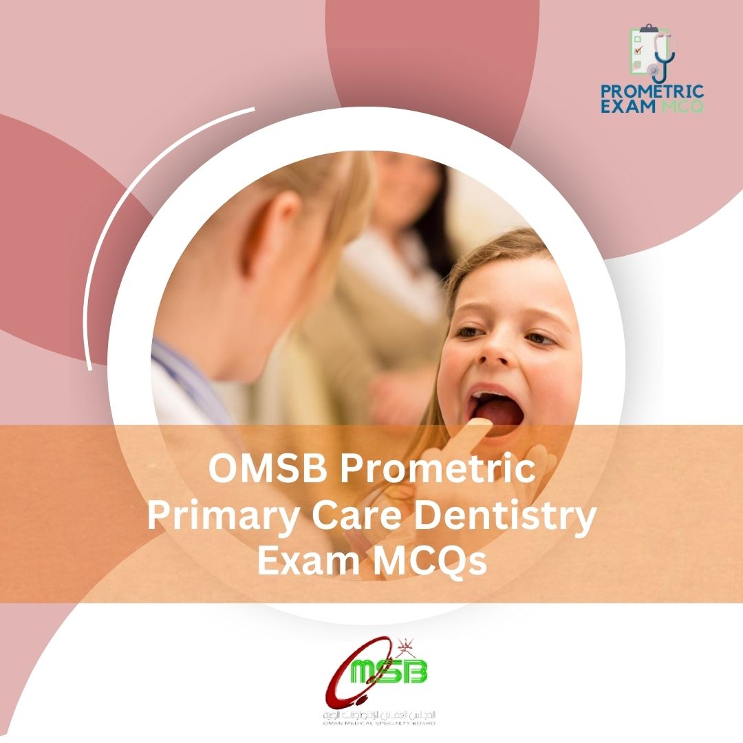 OMSB-Prometric-Primary-Care-Dentistry-Exam-MCQs-1.jpg