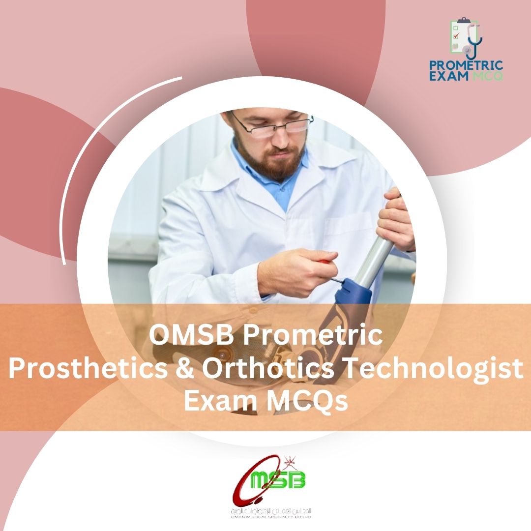 OMSB-Prometric-Prosthetics-Orthotics-Technologist-Exam-MCQs.jpg