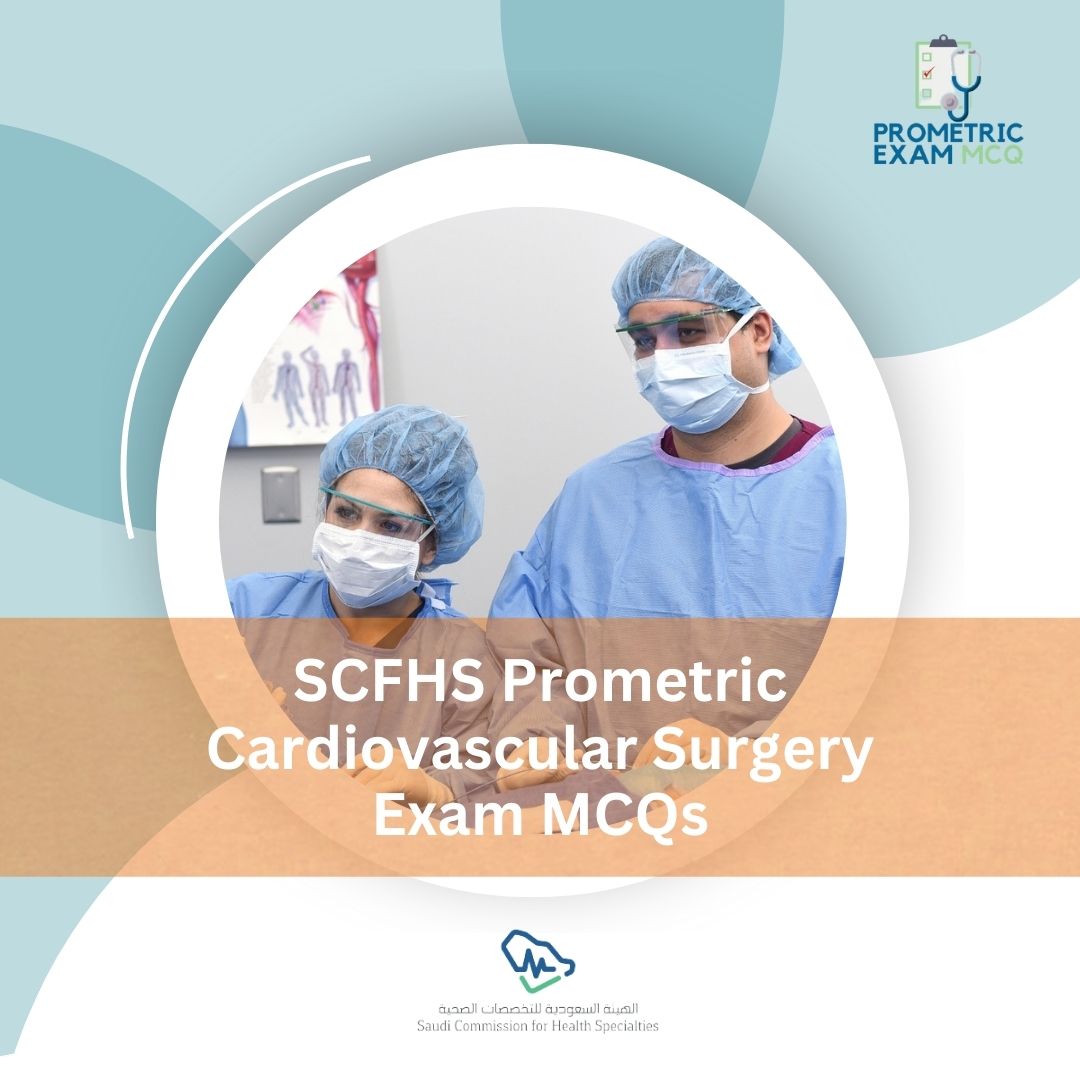 SCFHS-Prometric-Cardiovascular-Surgery-Exam-MCQs.jpg