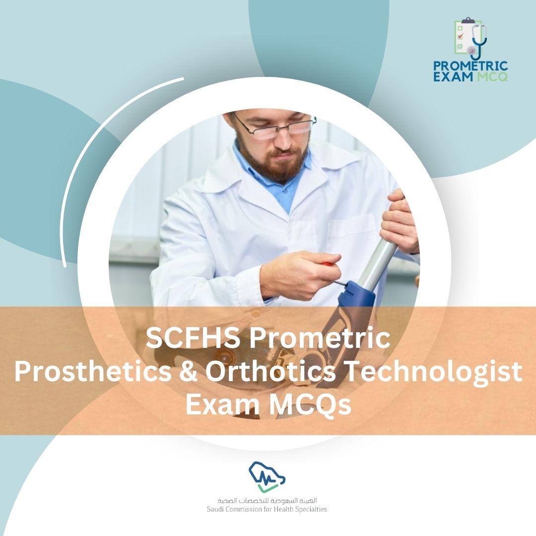 SCFHS-Prometric-Prosthetics-Orthotics-Technologist-Exam-MCQs.jpg